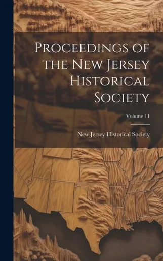 Proceedings Of The New Jersey Historical Society; Volume 11