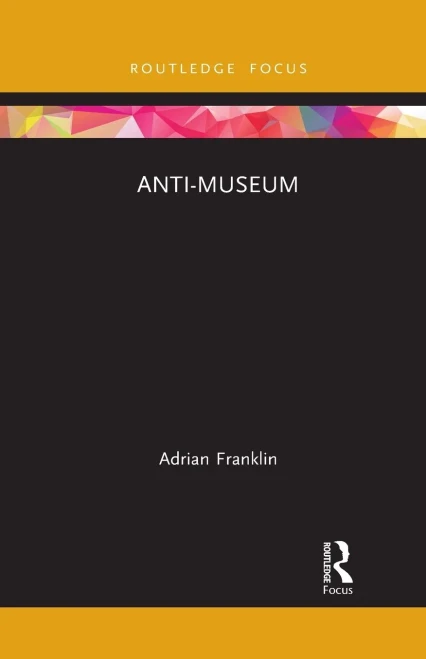 Anti-Museum (Museums In Focus)
