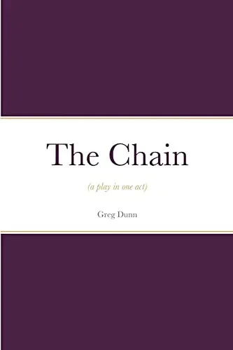 The Chain: (A Play In One Act)