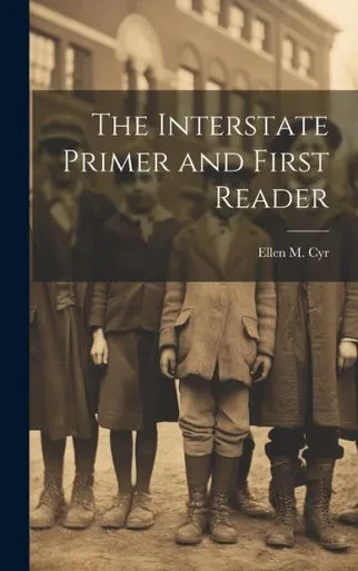 The Interstate Primer And First Reader
