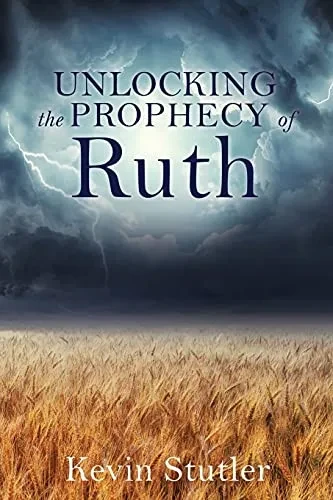 Unlocking The Prophecy Of Ruth