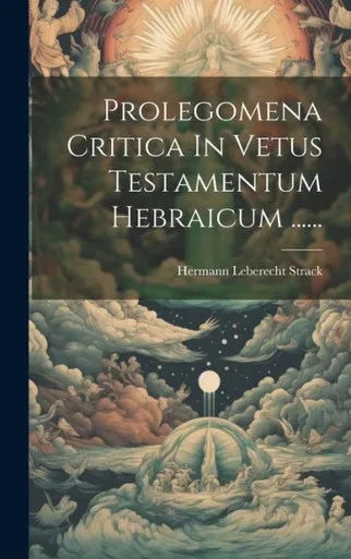 Prolegomena Critica In Vetus Testamentum Hebraicum ...... (Latin Edition)