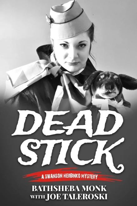 Dead Stick: A Swanson Herbinko Mystery (The Dead Series)