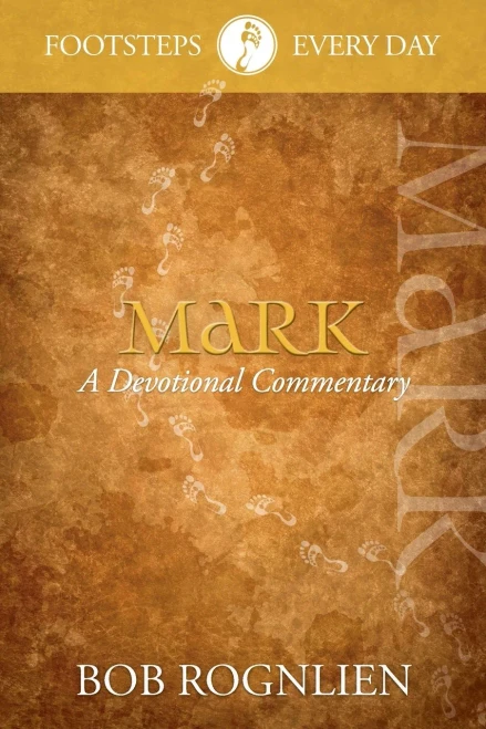Mark: A Devotional Commentary (Footsteps Every Day)