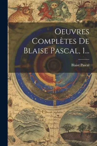 Oeuvres Complètes De Blaise Pascal, 1... (French Edition)