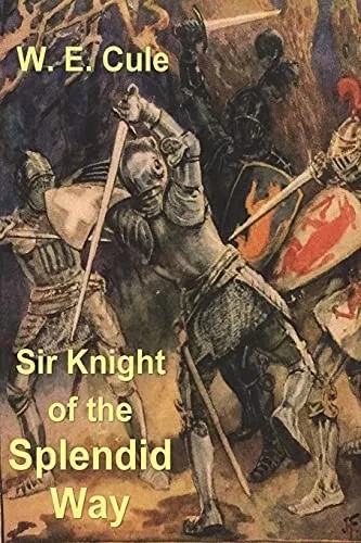 Sir Knight Of The Splendid Way