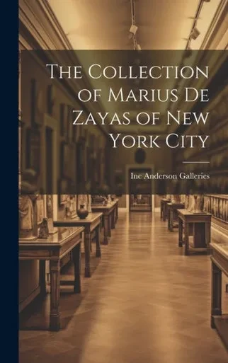 The Collection Of Marius De Zayas Of New York City