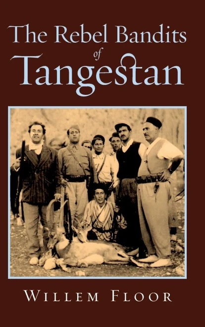The Rebel Bandits Of Tangestan