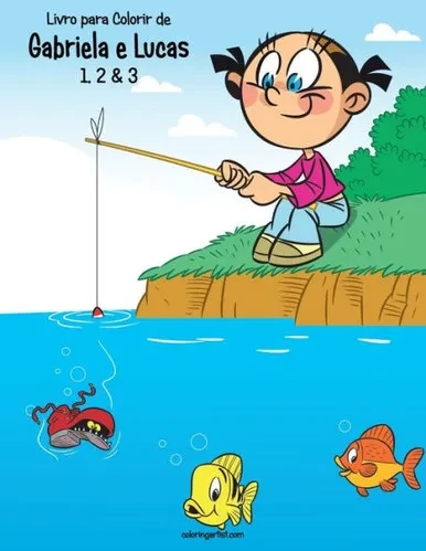 Livro Para Colorir De Gabriela E Lucas 1, 2 & 3 (Portuguese Edition)
