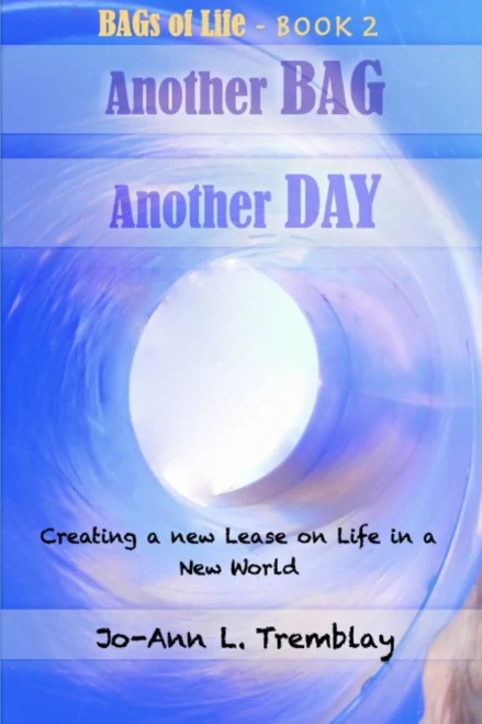Another Bag Another Day: Creating A New Lease On Life In A New World (Bags Of Life)