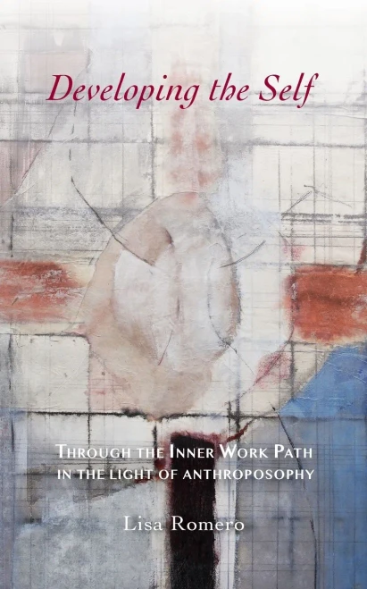 Developing The Self: Through The Inner Work Path In The Light Of Anthroposophy