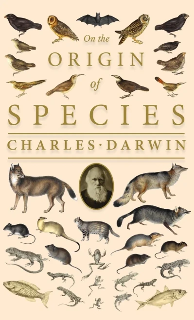 On The Origin Of Species;Or; The Preservation Of The Favoured Races In The Struggle For Life