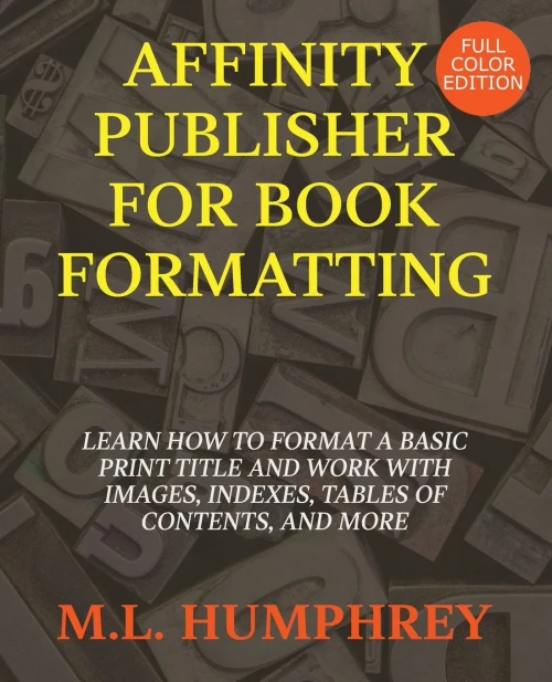 Affinity Publisher For Book Formatting: Full-Color Edition