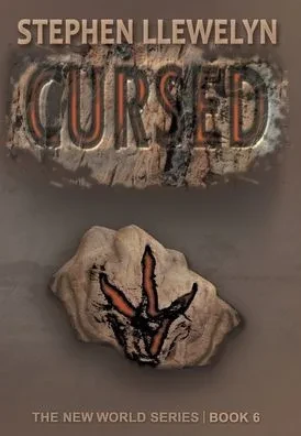 Cursed: The New World Series Book Six (The New World Series Of Prehistoric Fiction, Time Travel Mystery Thriller Novels)
