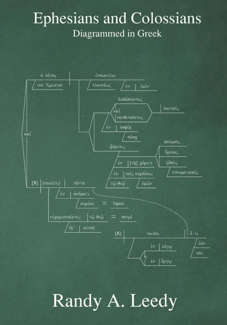 Ephesians And Colossians Diagrammed In Greek (New Testament Greek Sentence Diagrams)