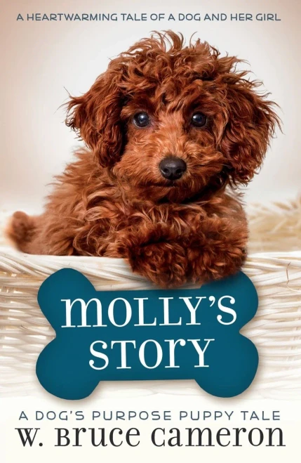 Molly's Story: A Dog's Purpose Puppy Tale (A Dog's Purpose Puppy Tales)