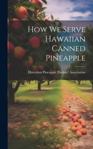 How We Serve Hawaiian Canned Pineapple