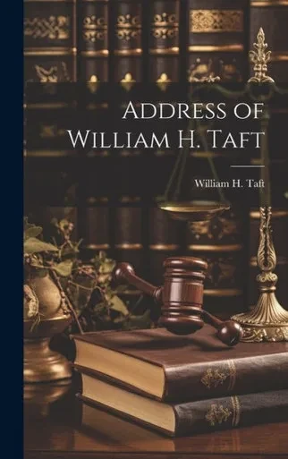 Address Of William H. Taft