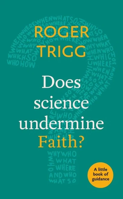 Does Science Undermine Faith?: A Little Book Of Guidance (Little Books Of Guidance)