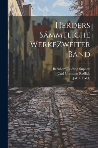 Herders Sämmtliche Werke Zweiter Band (German Edition)
