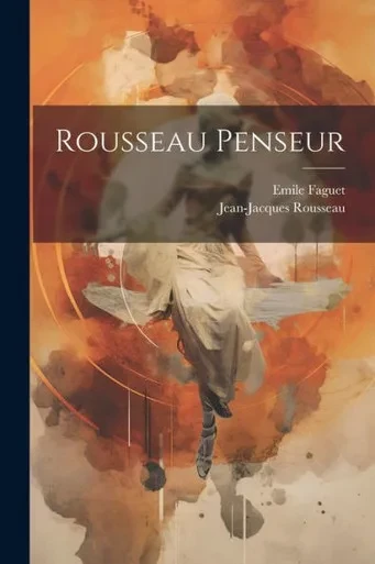 Rousseau Penseur (French Edition)