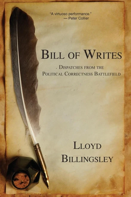 Bill Of Writes: Dispatches From The Political Correctness Battlefield