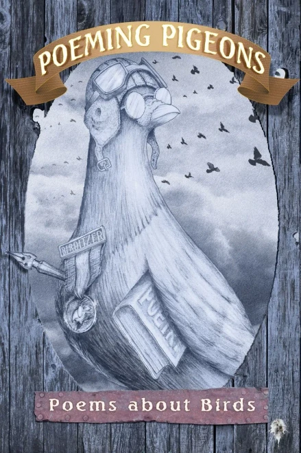 Poeming Pigeons: Poems About Birds