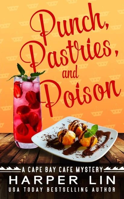 Punch, Pastries, And Poison (A Cape Bay Cafe Mystery)