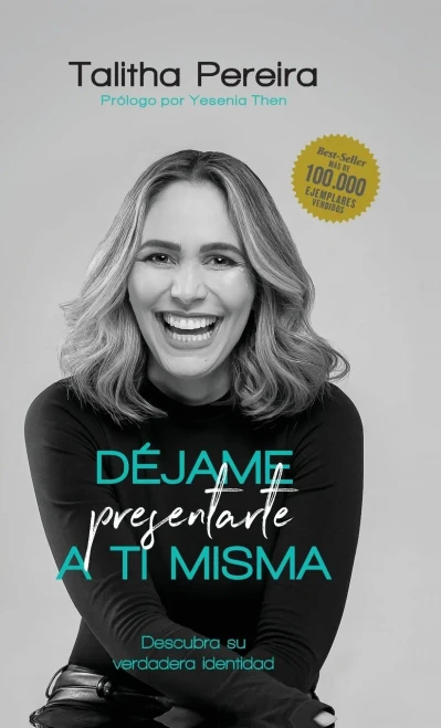 Déjame Presentarte A Ti Misma (Spanish Edition)