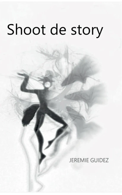Shoot De Story (French Edition)