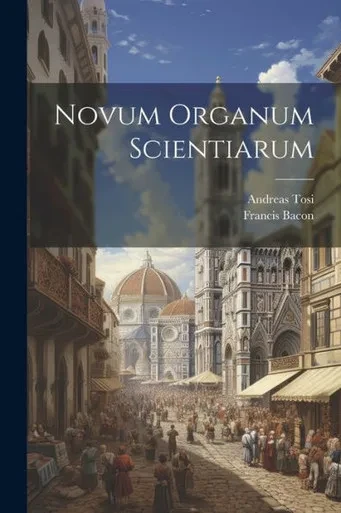 Novum Organum Scientiarum (Latin Edition)