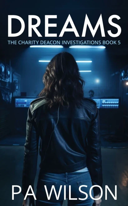 Dreams: A Female Private Investigator Thriller Series (The Charity Deacon Investigations)