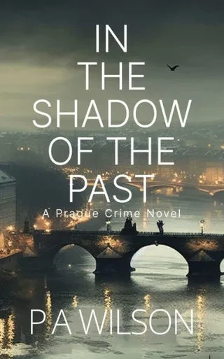 In The Shadow Of The Past: A Prague Crime Novel (The City Crimes)