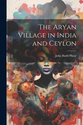 The Aryan Village In India And Ceylon