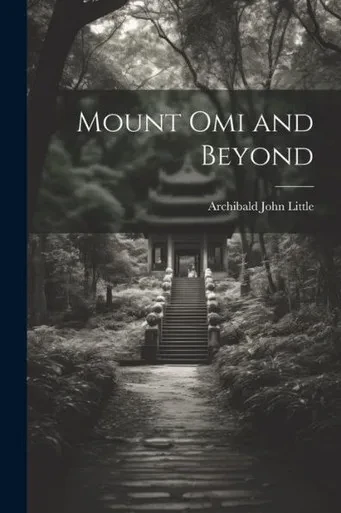Mount Omi And Beyond
