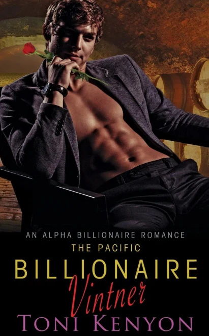 The Pacific Billionaire Vintner: An Alpha Billionaire Romance (The Pearson's)