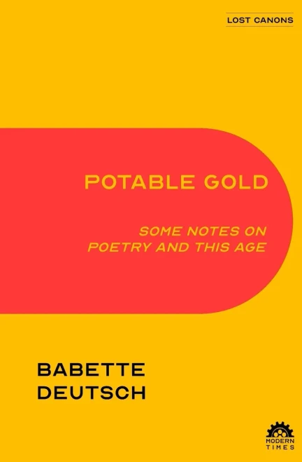Potable Gold: Some Notes On Poetry And This Age