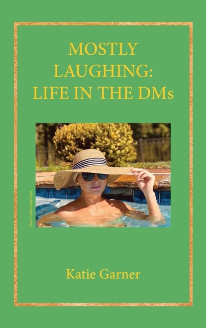 Mostly Laughing: Life In The Dms