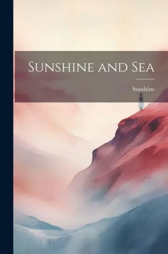 Sunshine And Sea