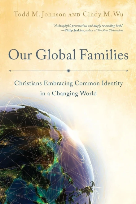 Our Global Families: Christians Embracing Common Identity In A Changing World