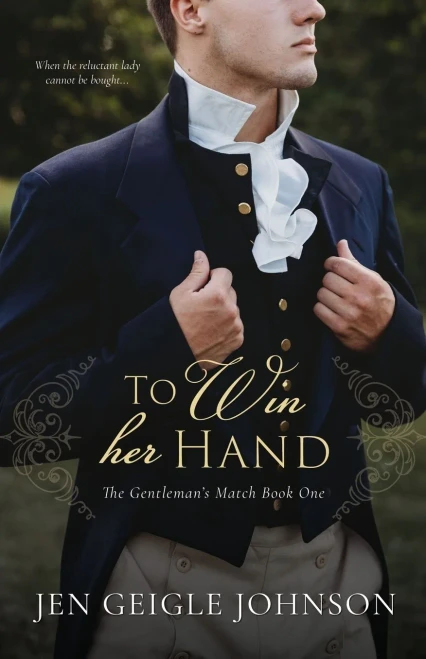 To Win Her Hand: Sweet Regency Romance (A Gentleman's Match)