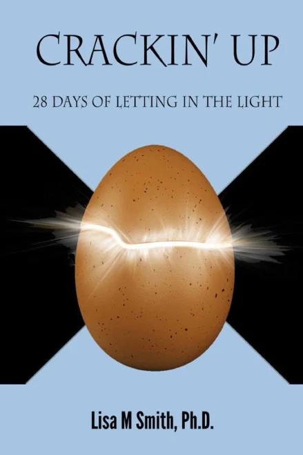 Crackin' Up: 28 Days Of Letting In The Light