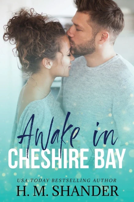 Awake In Cheshire Bay: A Secret Billionaire Romance (The Cheshire Bay Series)