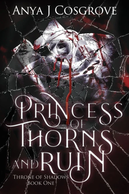 Princess Of Thorns And Ruin: A Vampire Romance (Throne Of Shadows)