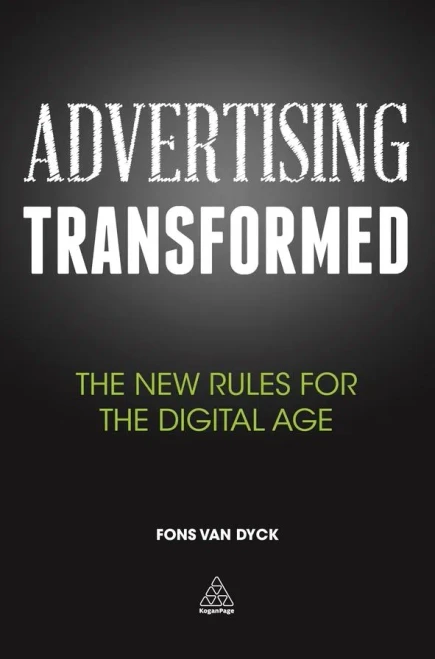Advertising Transformed: The New Rules For The Digital Age
