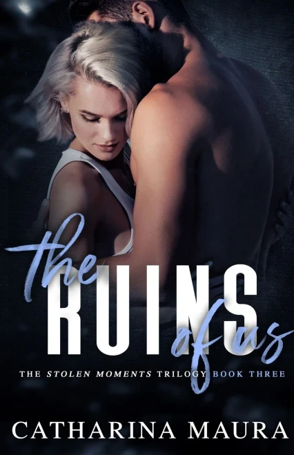 The Ruins Of Us (Stolen Moments)