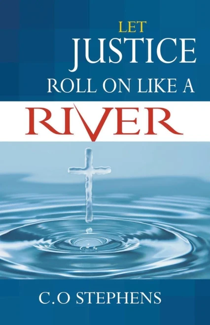 Let Justice Roll On Like A River