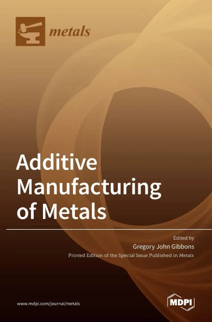 Additive Manufacturing Of Metals