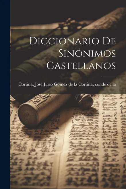 Diccionario De Sinónimos Castellanos (Spanish Edition)