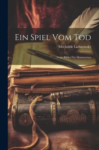 Ein Spiel Vom Tod: Neun Bilder Für Marionetten (German Edition)